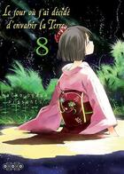 Couverture du livre « Le jour où j'ai décidé d'envahir la Terre Tome 8 » de Maiko Ogawa aux éditions Ototo