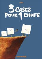 Couverture du livre « 3 cases pour 1 chute t.1 » de Labbe aux éditions Fluide Glacial