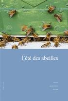 Couverture du livre « L'été des abeilles : et autres saisons de la littérature finlandaise » de Harri Veivo et Rea Peltola et Anna Helle et Collectif aux éditions Pu De Caen