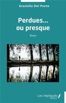 Couverture du livre « Perdues... ou presque » de Graziella Del Ponte aux éditions Les Impliques