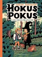 Couverture du livre « Hokus Pokus Tome 2 : Les trois crapauds » de Fabian Goranson aux éditions Komics Initiative