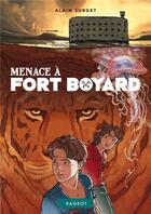 Couverture du livre « Menace à Fort Boyard » de Alain Surget aux éditions Rageot