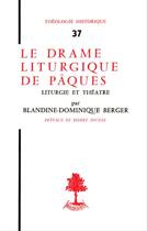 Couverture du livre « Le drame liturgique de paques » de Blandine Berger aux éditions Beauchesne