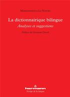 Couverture du livre « Le dictionnairique bilingue ; analyses et suggestions » de Mariadomenica Lo Nostro aux éditions Hermann