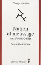 Couverture du livre « Nation et métissage » de Nancy Morejon aux éditions Presence Africaine