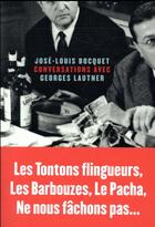 Couverture du livre « Conversations avec Georges Lautner » de Jose-Louis Bocquet aux éditions Table Ronde