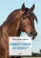 Couverture du livre « Comment pensent les chevaux ? » de Michel-Antoine Leblanc aux éditions Vigot