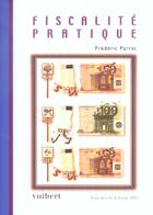 Couverture du livre « Fiscalite pratique » de Frederic Parrat aux éditions Vuibert