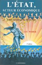 Couverture du livre « L'ETAT, ACTEUR ECONOMIQUE » de Weber/Luc aux éditions Economica