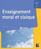 Couverture du livre « Enseignement moral et civique ; questionner les notions, les sociétés, les valeurs ; cycle 3 (édition 2020) » de Pierre Hessler aux éditions Retz