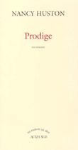 Couverture du livre « Prodige » de Nancy Huston aux éditions Actes Sud