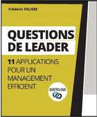 Couverture du livre « Questions de leader : 11 applications pour un management efficient » de Frederic Falisse aux éditions Pearson