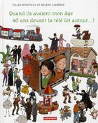 Couverture du livre « Quand ils avaient mon âge... 40 ans devant la télé (et autour) » de Bonotaux Gilles / La aux éditions Autrement