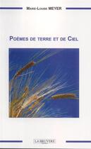 Couverture du livre « Poèmes de terre et de ciel » de Marie-Louise Meyer aux éditions La Bruyere