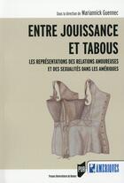 Couverture du livre « Entre jouissance et tabous : Les représentations des relations amoureuses et des sexualités dans les Amériques » de Guennec Mariannick aux éditions Pu De Rennes