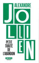 Couverture du livre « Petit traité de l'abandon ; pensées pour accueillir la vie telle qu'elle se propose » de Alexandre Jollien aux éditions Points