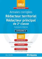 Couverture du livre « Annales corrigées ; rédacteur territorial, rédacteur principal de 2ème classe ; concours interne ; catégorie B (concours 2017) » de Marc Dalens aux éditions Studyrama