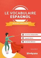 Couverture du livre « Le vocabulaire espagnol ; 60 fiches thématiques » de Maribel Molio aux éditions Studyrama