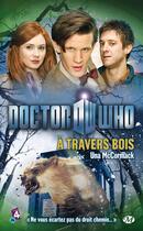 Couverture du livre « Doctor Who ; à travers bois » de Una Mccormack aux éditions Bragelonne
