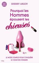 Couverture du livre « Pourquoi les hommes épousent les chieuses » de Sherry Argov aux éditions City