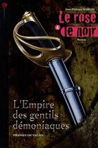 Couverture du livre « Le rose & le noir t.1 ; l'empire des gentils démoniaques » de Marlin aux éditions Presses De Valmy