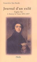 Couverture du livre « Journal d'un exilé ; Eugène Süe à Annecy le vieux 1853-1857 » de Genevieve Sue Hariki aux éditions Theles