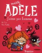 Couverture du livre « Mortelle Adèle T.4 ; j'aime pas l'amour ! » de Mr Tan et Miss Prickly et Remi Chaurand aux éditions Tourbillon