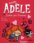 Couverture du livre « Mortelle Adèle Tome 4 : j'aime pas l'amour ! » de Mr Tan et Miss Prickly et Remi Chaurand aux éditions Tourbillon