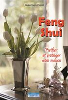 Couverture du livre « Feng shui ; purifier et protéger votre maison » de Giulia Vegni Petrelli aux éditions Cristal