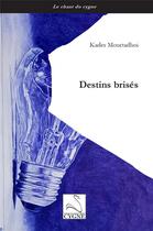 Couverture du livre « Destins brisés » de Kader Mourtadhoi aux éditions Editions Du Cygne