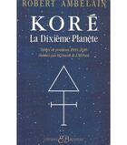 Couverture du livre « Kore, la dixième planète » de Robert Ambelain aux éditions Bussiere