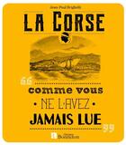 Couverture du livre « La Corse comme vous ne l'avez jamais lue » de Jean-Paul Brighelli aux éditions Bonneton