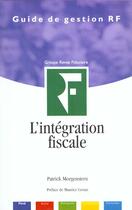 Couverture du livre « L'intégration fiscale (5e édition) » de Patrick Morgenstern aux éditions Revue Fiduciaire