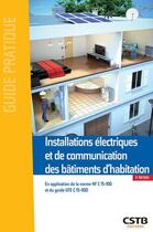 Couverture du livre « Installations électriques et de communication des bâtiments d'habitation (3e édition) » de Jacques Holveck et Dominique Serre aux éditions Cstb