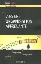 Couverture du livre « Vers une organisation apprenante » de Beaujolin aux éditions Liaisons