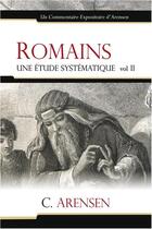 Couverture du livre « Romains t.2 ; une étude systématique » de C. Arensen aux éditions Vida