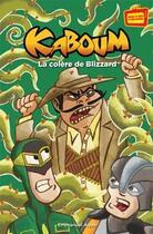 Couverture du livre « La colère de Blizzard ; Kaboum » de Emmanuel Aquin aux éditions La Courte Echelle