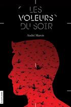 Couverture du livre « Les voleurs v 03 les voleurs du soir » de Andre Marois aux éditions Les Editions De La Courte Echelle