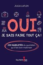 Couverture du livre « Oui, je sais faire tout ça ! » de Julia Laflin aux éditions Guy Saint-jean