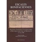 Couverture du livre « Escales bonifaciennes ; dixièmes journées universitaires d'histoire maritime de Bonifacio (édition 2008) » de Michel Verge-Franceschi et . Collectif aux éditions Alain Piazzola