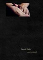 Couverture du livre « Instruments » de Ismail Bahri aux éditions Jeu De Paume