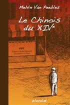 Couverture du livre « Le chinois du XIVe » de Melvin Van Peebles aux éditions Wombat