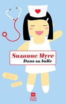 Couverture du livre « Dans sa bulle » de Suzanne Myre aux éditions Marchand De Feuilles