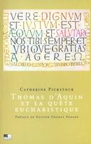 Couverture du livre « Thomas d'Aquin et la quête eucharistique » de Catherine Pickstock aux éditions Ad Solem