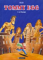 Couverture du livre « Tommy egg t1 le voyage » de Eco aux éditions Paquet