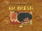 Couverture du livre « Les aventures mondiales de francine et jacky au bresil » de Placin/Borgen aux éditions La Cabane Sur Le Chien