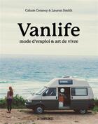 Couverture du livre « Vanlife attitude : manuel complet ; culture, véhicules, personnes, lieux » de Smith Lauren et Callum Creasey aux éditions Turbulences