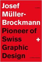 Couverture du livre « Josef muller-brockmann pioneer of swiss graphic design (new edition) » de Lars Muller aux éditions Lars Muller