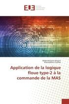 Couverture du livre « Application de la logique floue type-2 A la commande de la MAS » de Abderrahmane Khemis aux éditions Editions Universitaires Europeennes