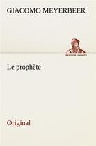 Couverture du livre « Le prophete » de Meyerbeer G aux éditions Tredition